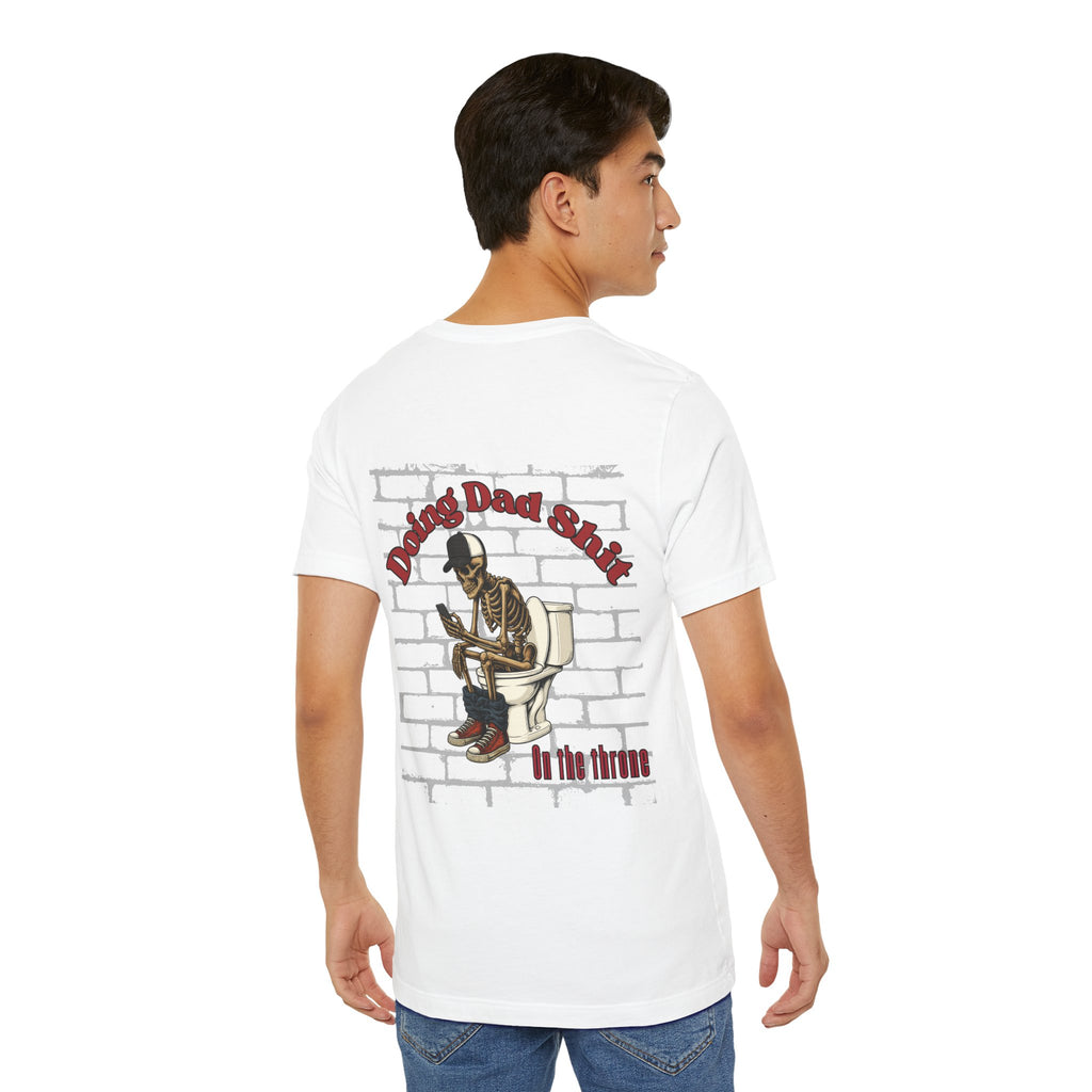 Doing Dad Shit Funny Skeleton T-Shirt | Mens Graphic Tee | Dad Humor Shirt | On the Throne Toilet Tee Gift for Fathers
