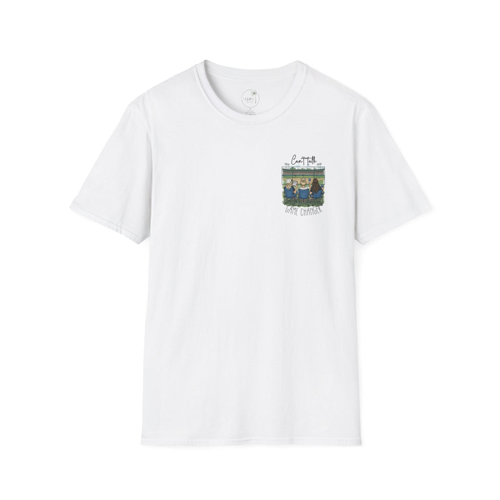 Game Changer Baseball Fans T-Shirt | Can't Talk  Game Changer