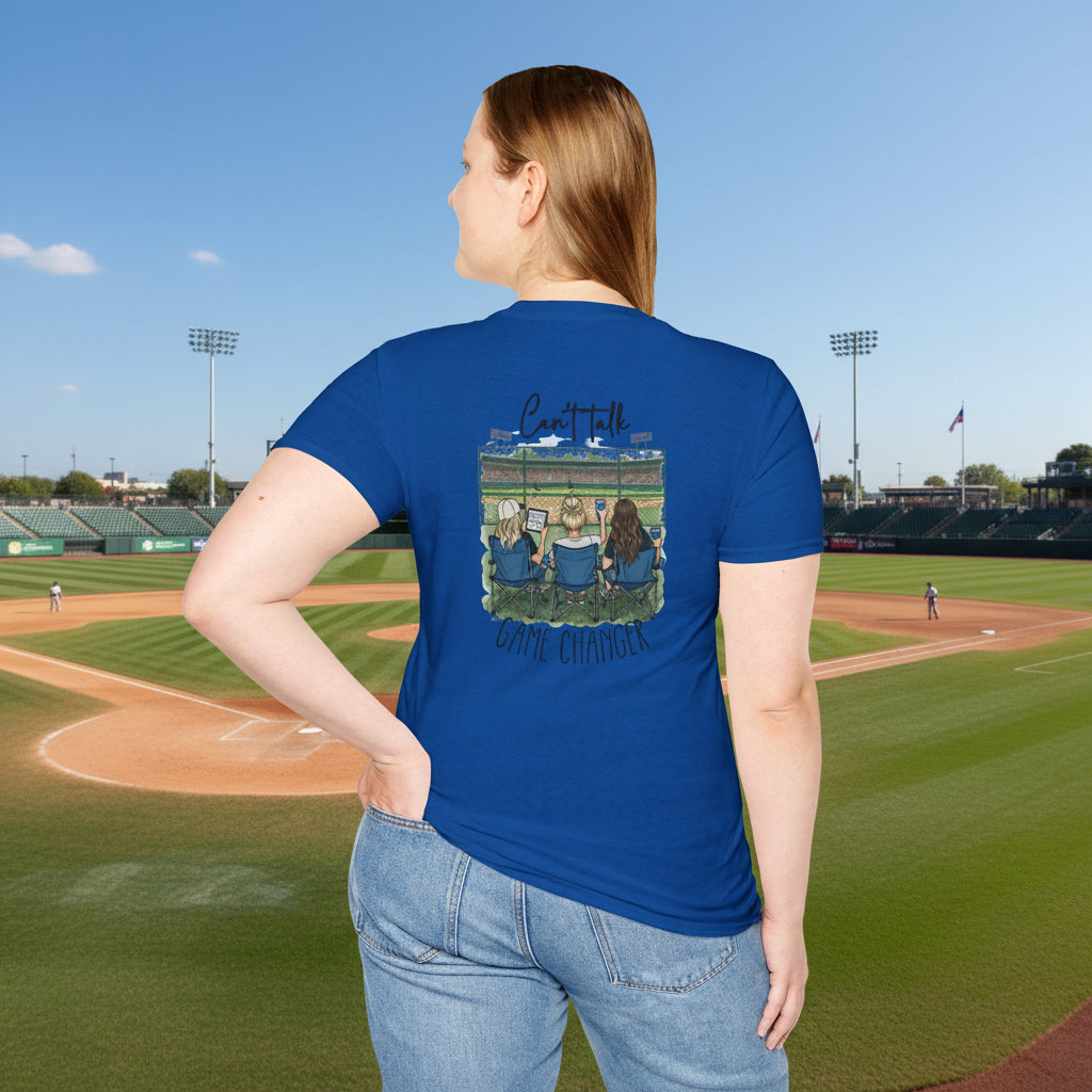 Game Changer Baseball Fans T-Shirt | Can't Talk  Game Changer
