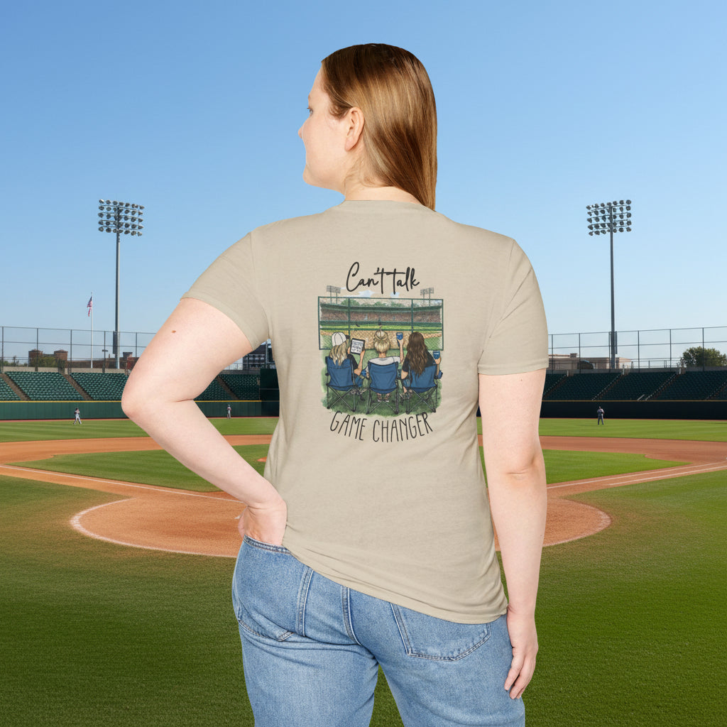 Game Changer Baseball Fans T-Shirt | Can't Talk  Game Changer