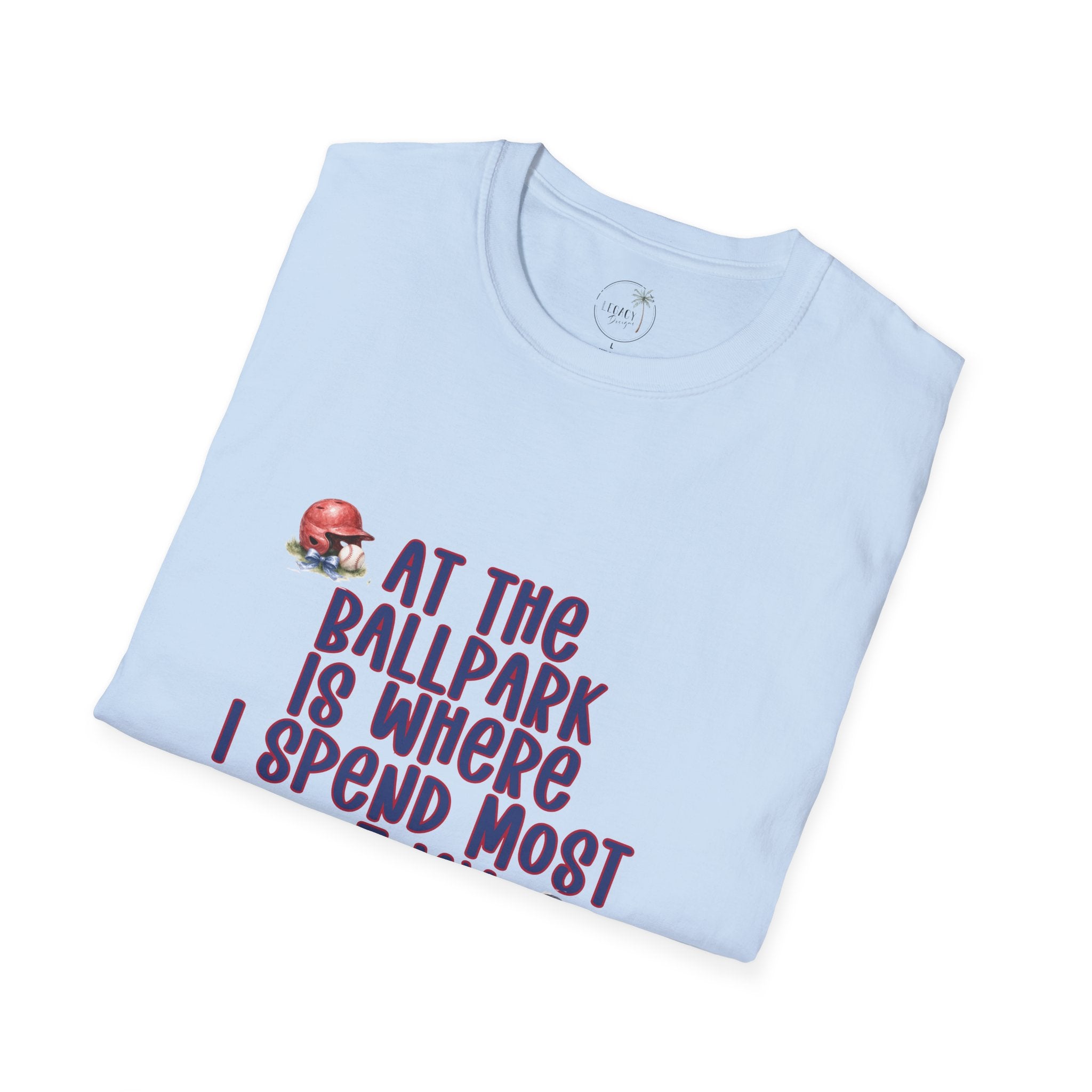 Baseball Fan T-Shirt — "At the Ballpark Is Where I Spend Most of My Days" Graphic Tee