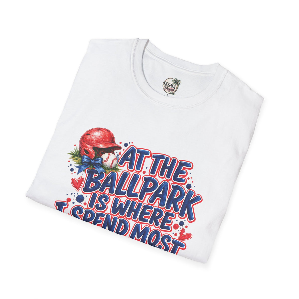 At the Ballpark Is Where I Spend Most of My Days T-Shirt | Baseball Helmet & Glove Design