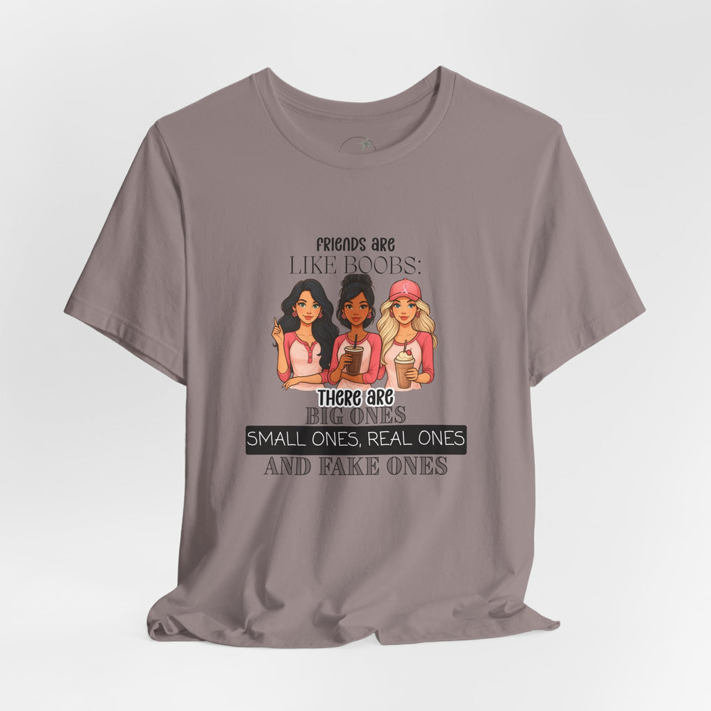 Funny Friends Are Like Boobs T-Shirt  Womens Graphic Tee, Best Friend Gift, Girls Trip Shirt, Humor Tee