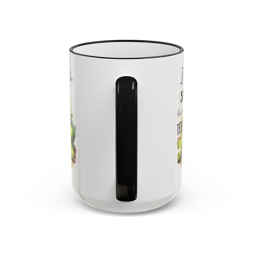 If You're Gonna Be Salty You Better Bring Tequila Mug | Accent Rim & Handle
