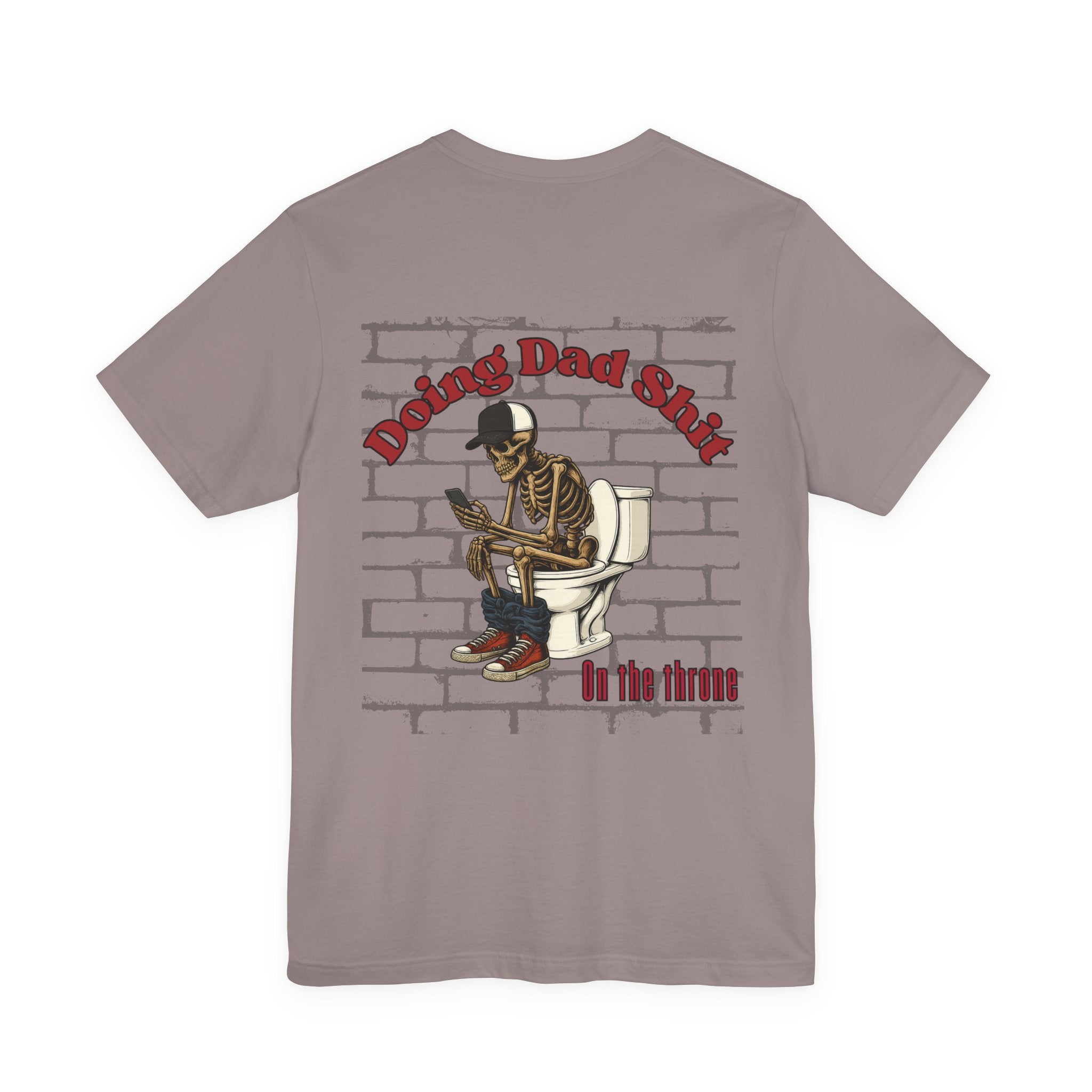 Doing Dad Shit Funny Skeleton T-Shirt | Mens Graphic Tee | Dad Humor Shirt | On the Throne Toilet Tee Gift for Fathers