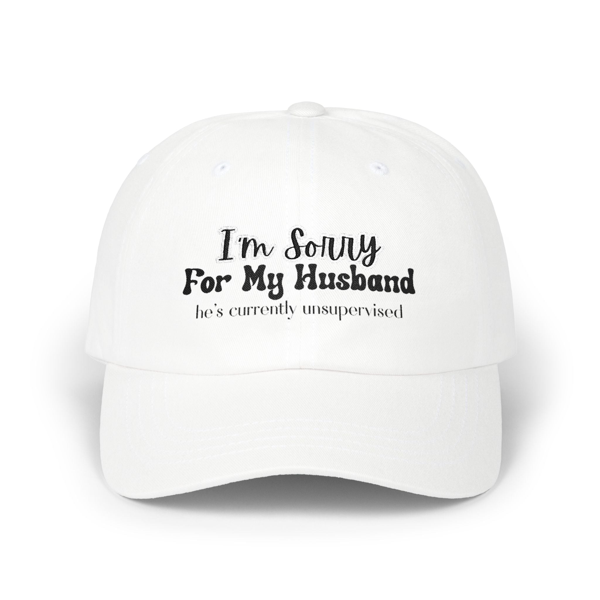 I'm Sorry For My Husband Classic Dad Cap - Funny Wife Gift, Humor Baseball Hat, Casual Headwear, Gift for wives,