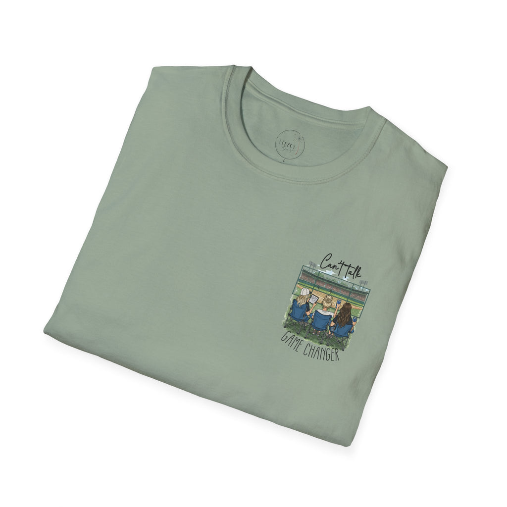 Game Changer Baseball Fans T-Shirt | Can't Talk  Game Changer