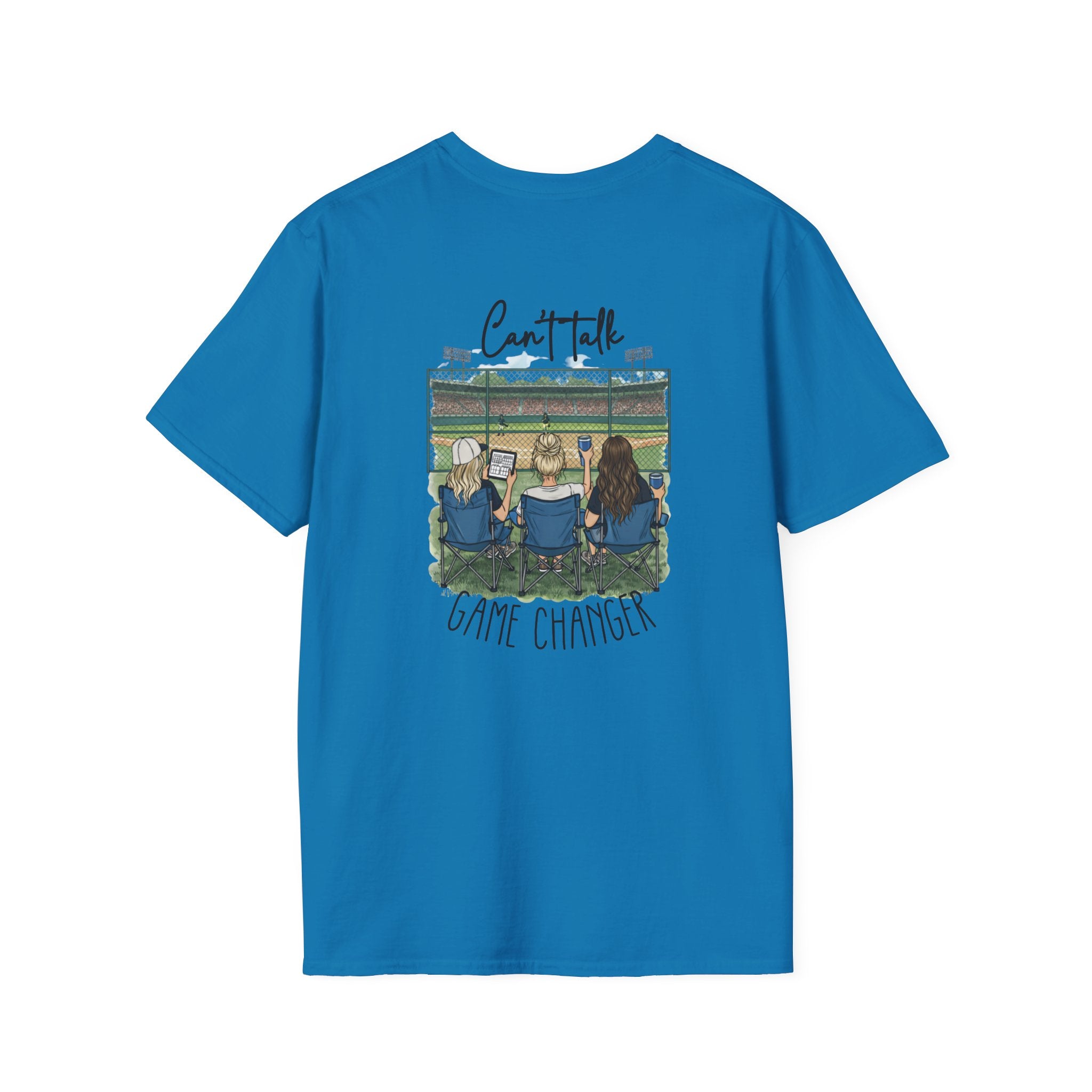 Game Changer Baseball Fans T-Shirt | Can't Talk  Game Changer