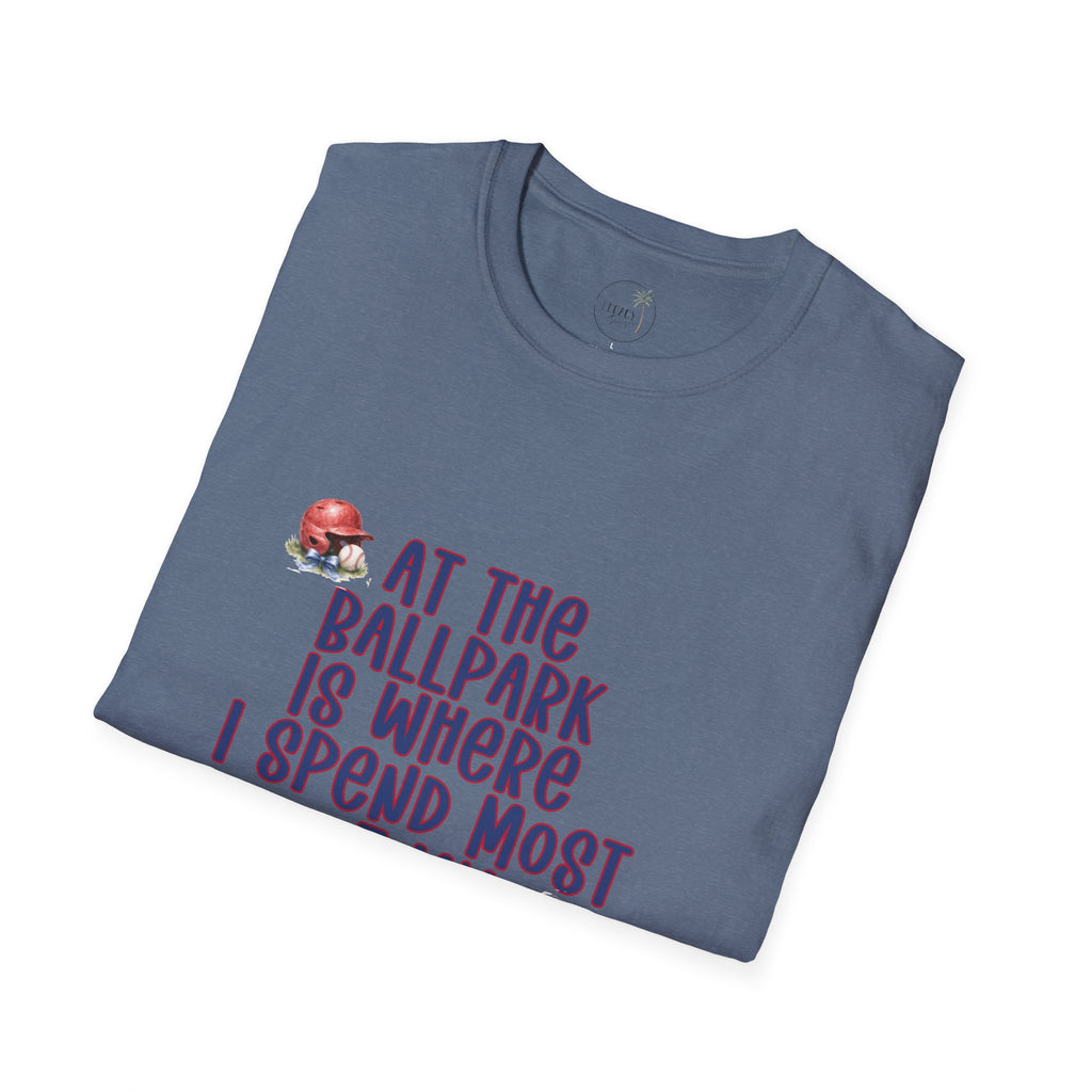 Baseball Fan T-Shirt — "At the Ballpark Is Where I Spend Most of My Days" Graphic Tee