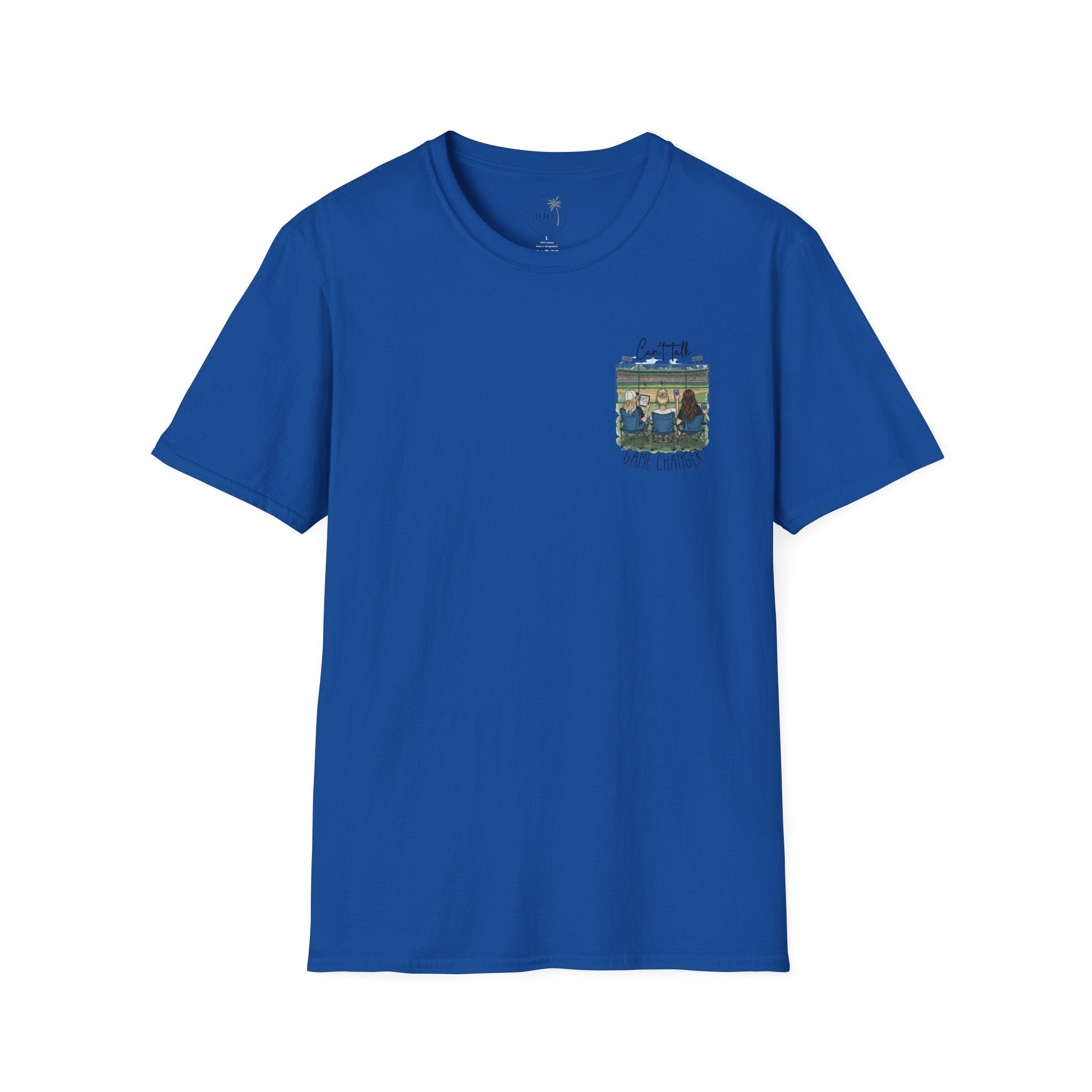 Game Changer Baseball Fans T-Shirt | Can't Talk  Game Changer