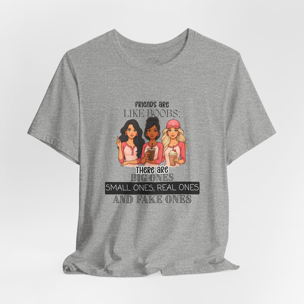 Funny Friends Are Like Boobs T-Shirt  Womens Graphic Tee, Best Friend Gift, Girls Trip Shirt, Humor Tee
