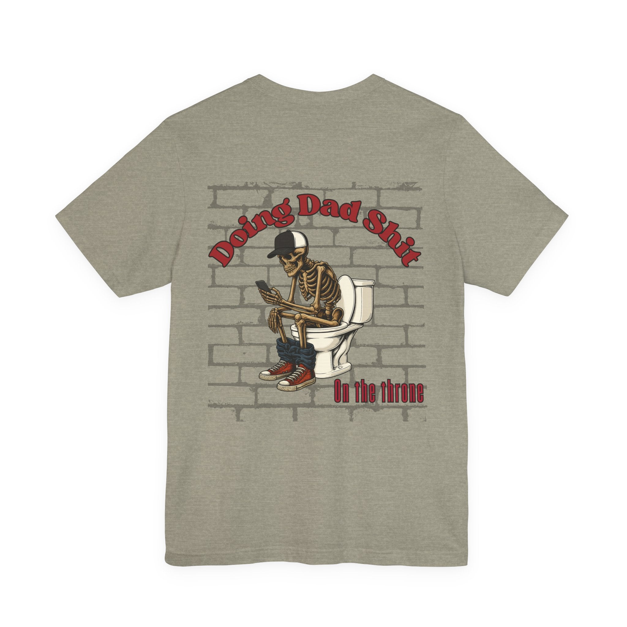 Doing Dad Shit Funny Skeleton T-Shirt | Mens Graphic Tee | Dad Humor Shirt | On the Throne Toilet Tee Gift for Fathers