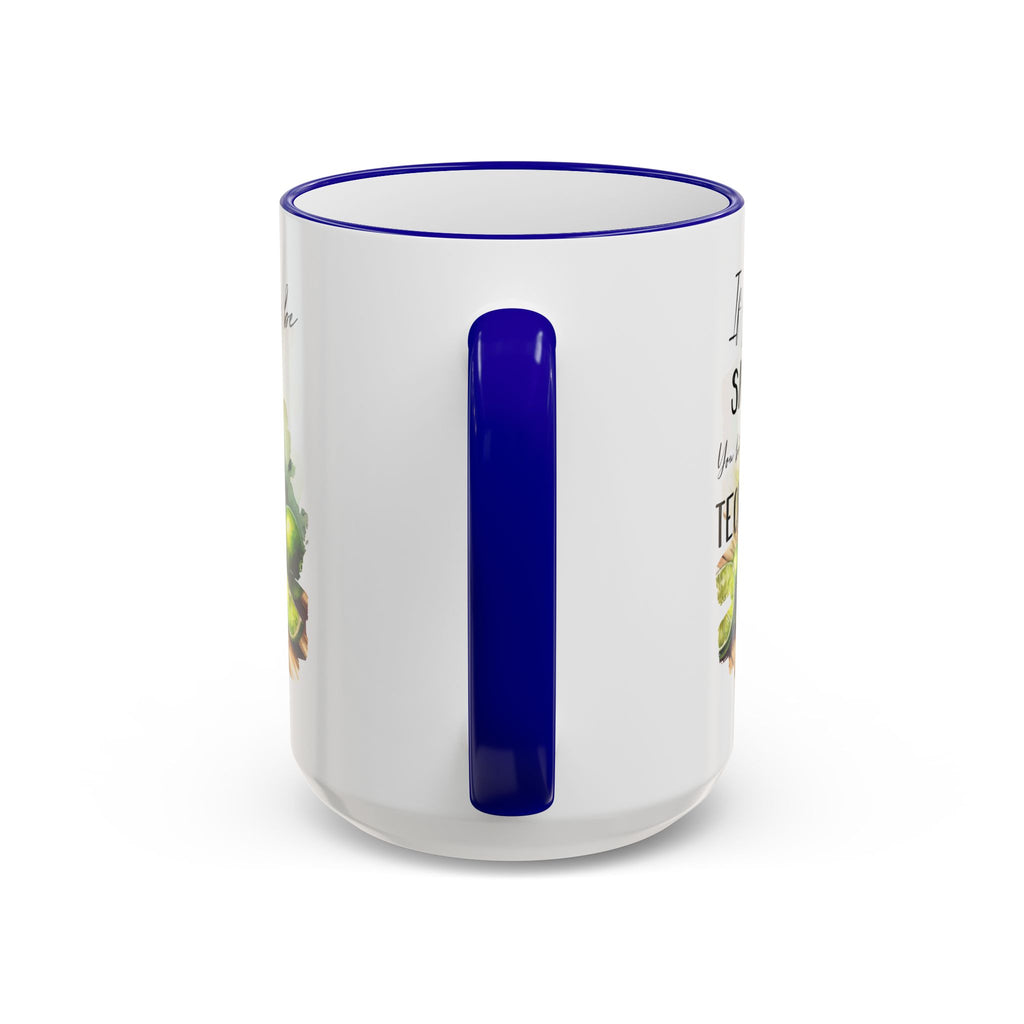 If You're Gonna Be Salty You Better Bring Tequila Mug | Accent Rim & Handle