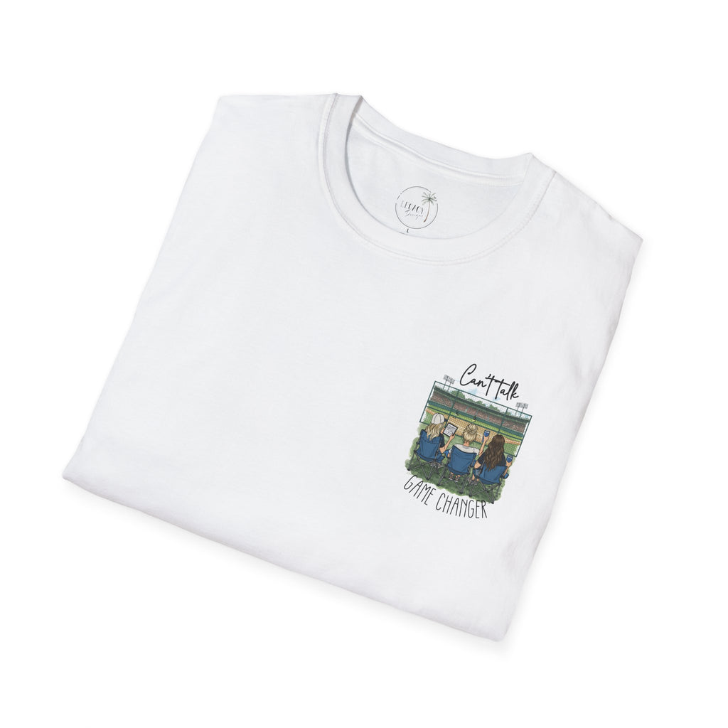 Game Changer Baseball Fans T-Shirt | Can't Talk  Game Changer