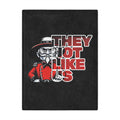 They Not Like Us Rebels Bold Statement Minky Blanket - Cozy Throw for Fans, Unique Gift, Motivational Decor,