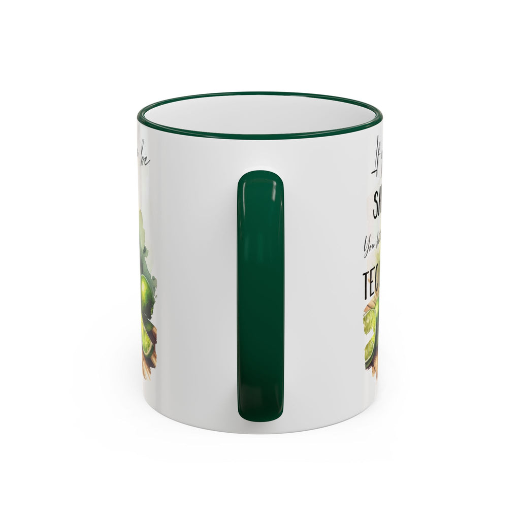 If You're Gonna Be Salty You Better Bring Tequila Mug | Accent Rim & Handle