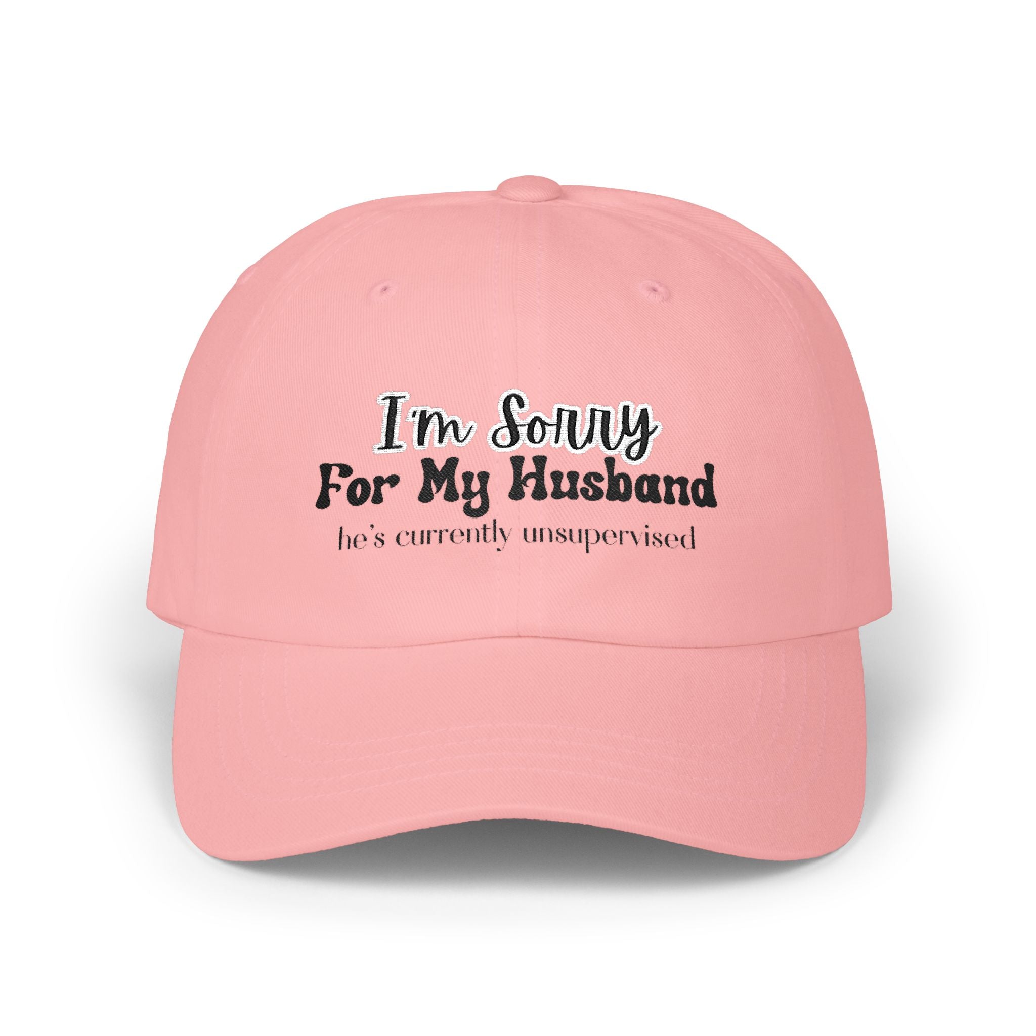 I'm Sorry For My Husband Classic Dad Cap - Funny Wife Gift, Humor Baseball Hat, Casual Headwear, Gift for wives,