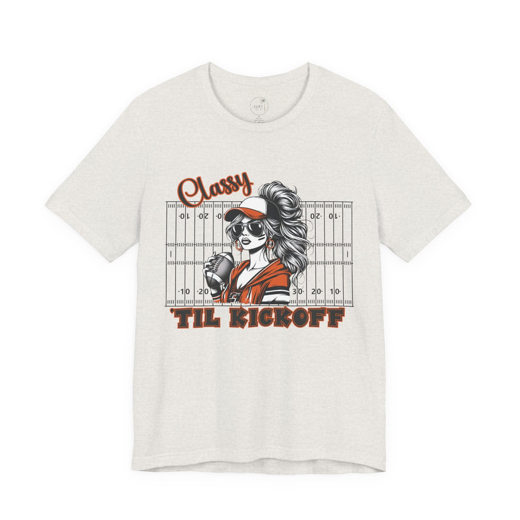 Classy Til Kickoff Football T-Shirt | Womens Game Day Tee | Cute Football Mom Shirt | Tailgate Outfit Fall Sports Fan Gift