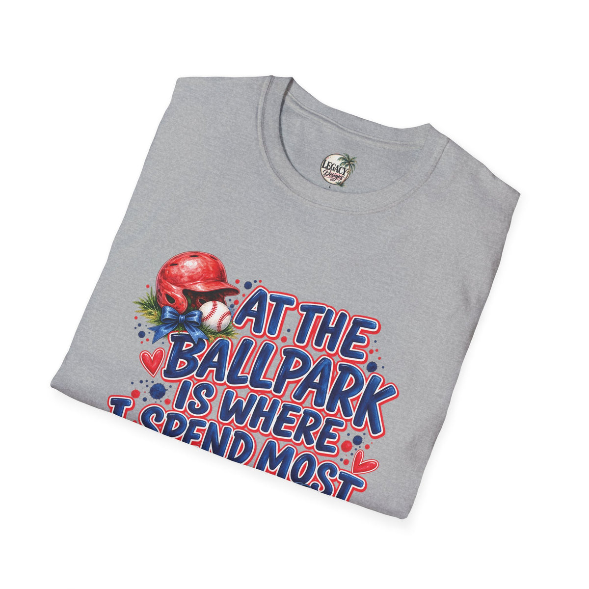 At the Ballpark Is Where I Spend Most of My Days T-Shirt | Baseball Helmet & Glove Design