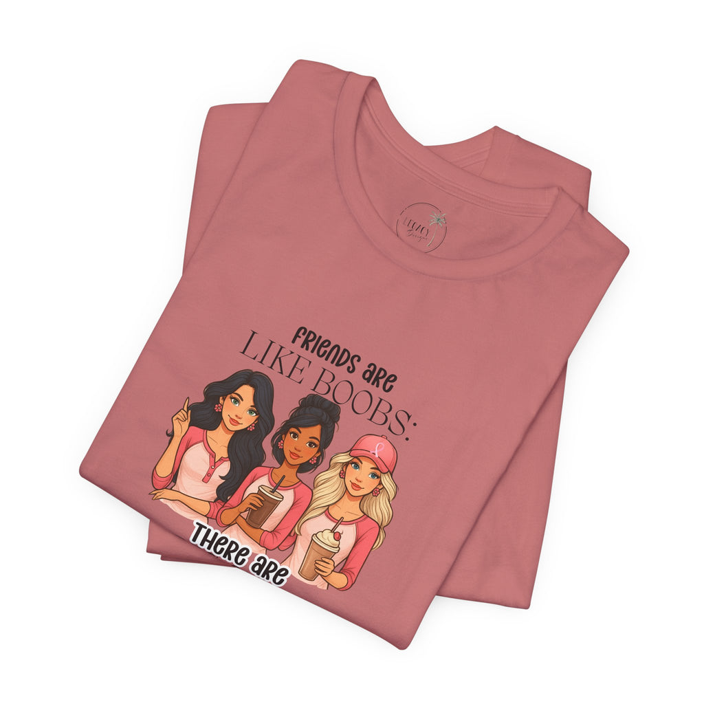 Funny Friends Are Like Boobs T-Shirt  Womens Graphic Tee, Best Friend Gift, Girls Trip Shirt, Humor Tee