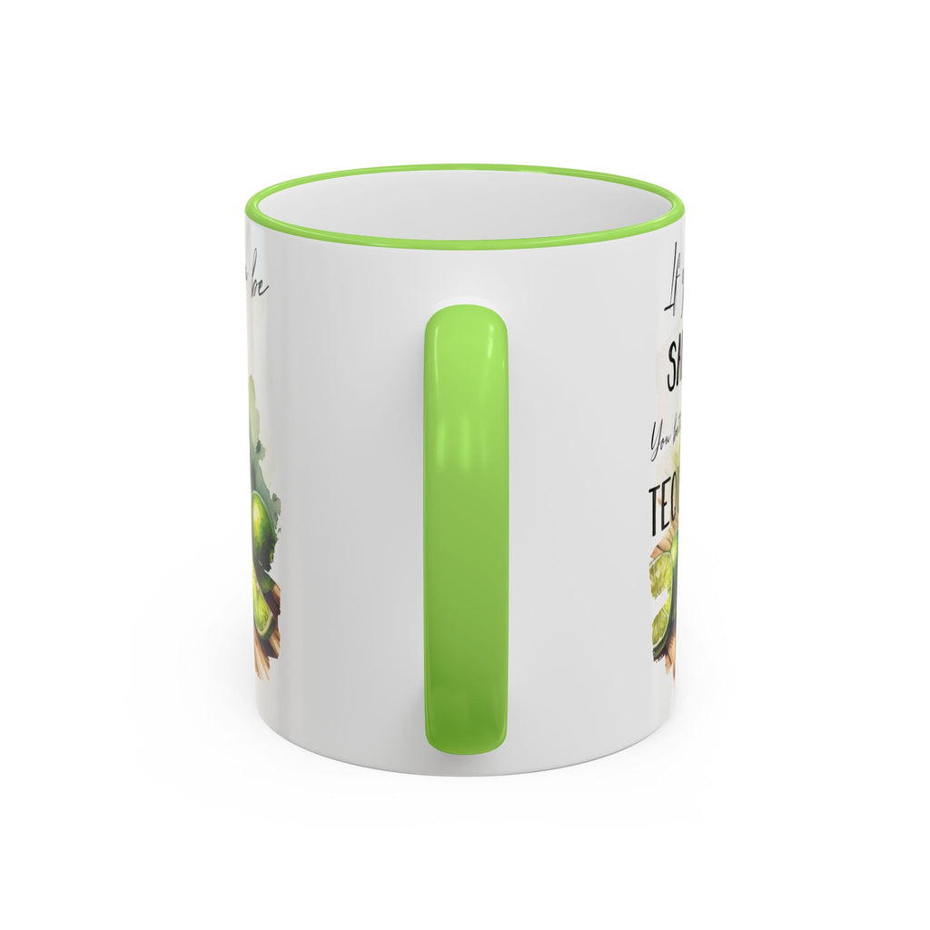 If You're Gonna Be Salty You Better Bring Tequila Mug | Accent Rim & Handle