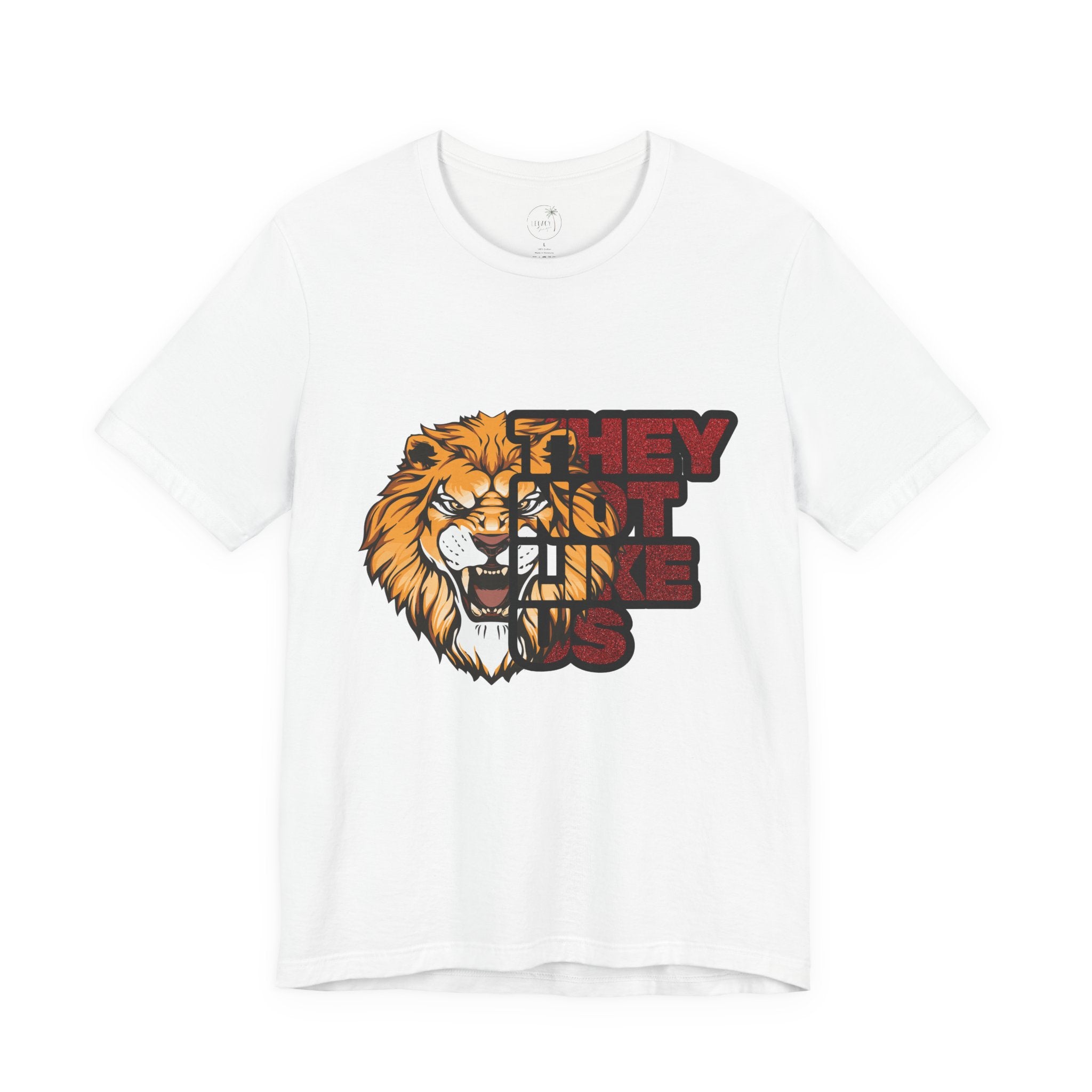 Lion They Not Like Us T-Shirt | Bold Graphic Tee | Sports Fan Pride Shirt | Liberty Lions Tee | Game Day Outfit