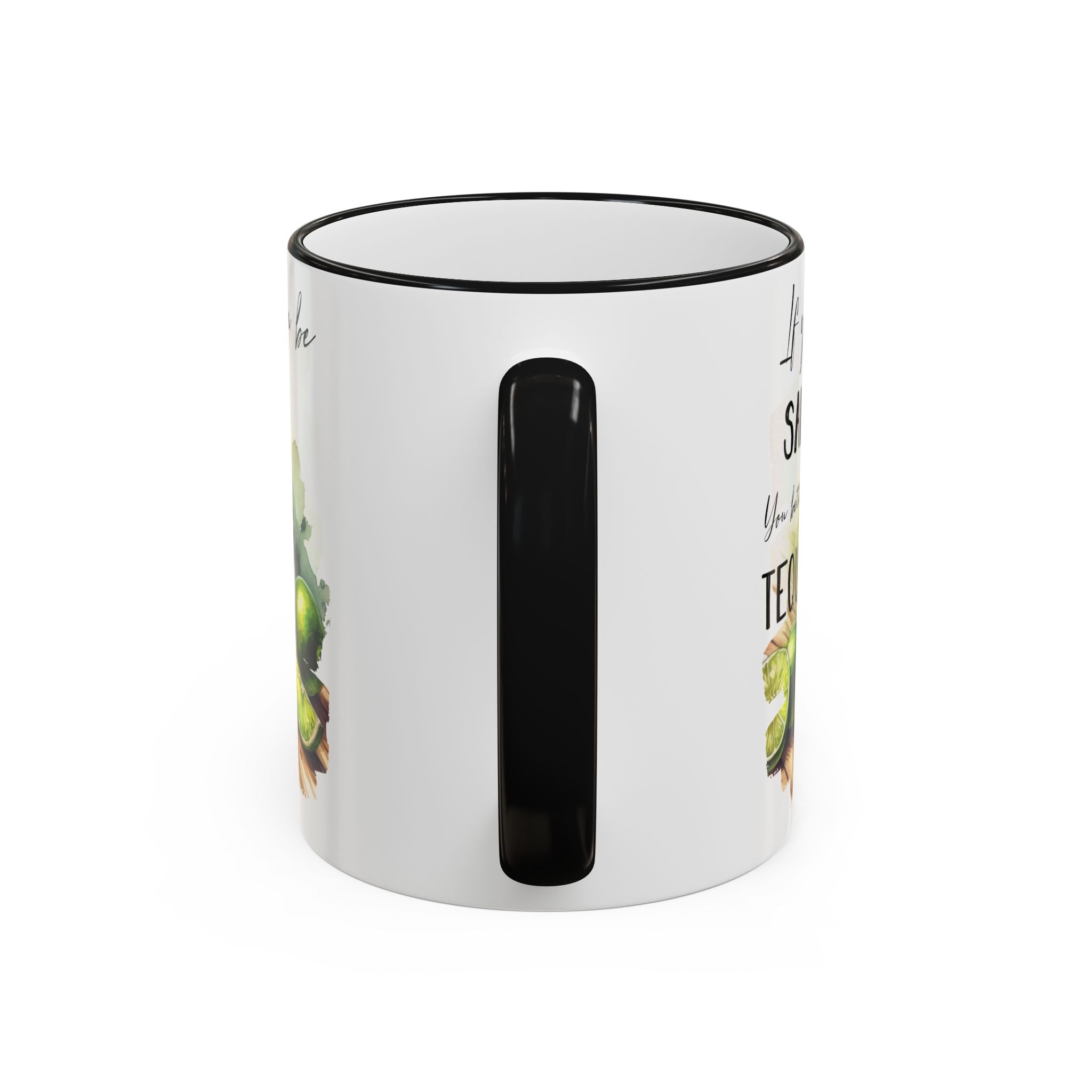 If You're Gonna Be Salty You Better Bring Tequila Mug | Accent Rim & Handle