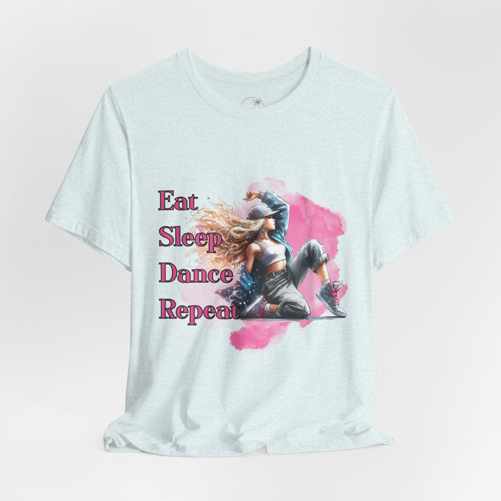Eat Sleep Dance Repeat-Dance Lover's Unisex Tee, Gift for Dancers, Casual Dancewear, Festival Top, Unique Graphic Tee