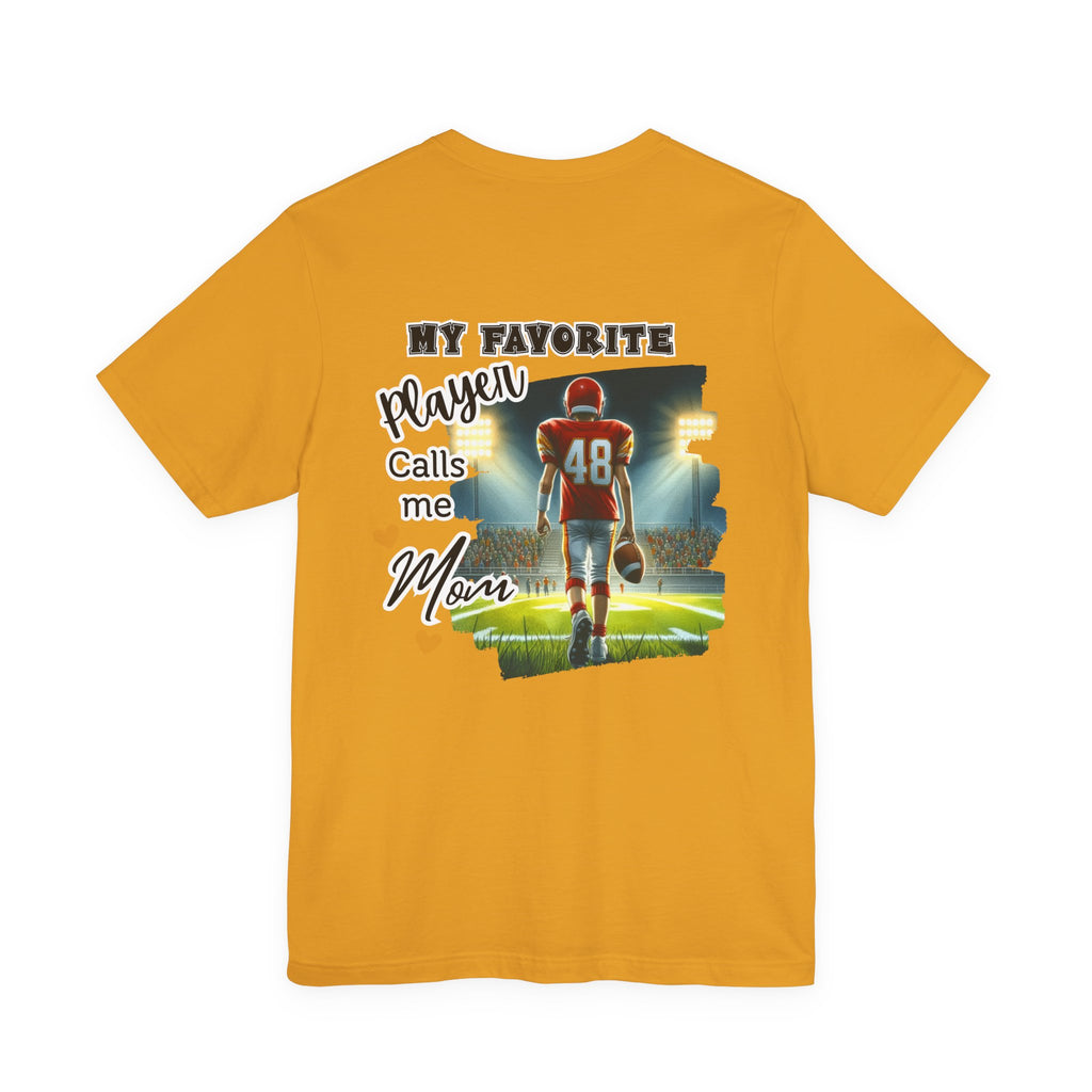 My Favorite Player Calls Me Mom Football T-Shirt | Proud Football Mom Tee | Game Day Shirt for Moms | Sports Mom Gift