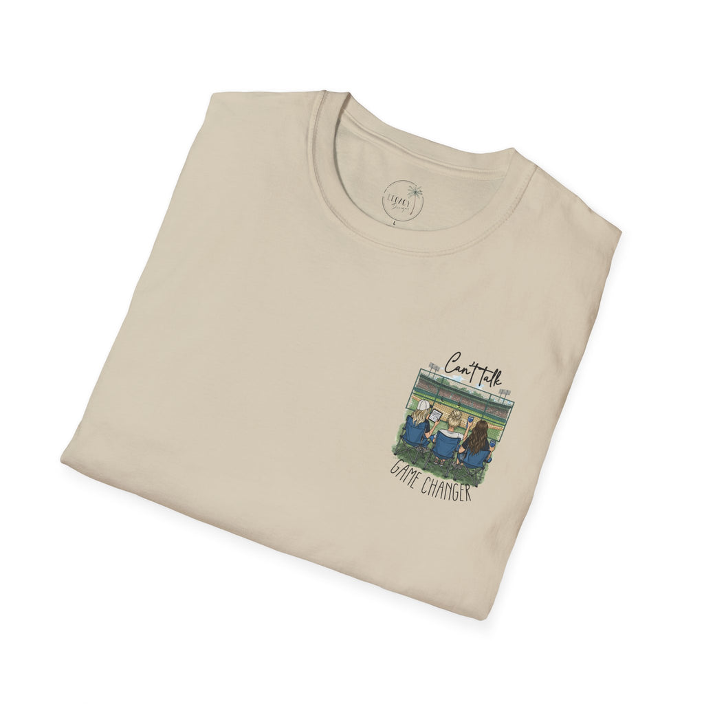 Game Changer Baseball Fans T-Shirt | Can't Talk  Game Changer