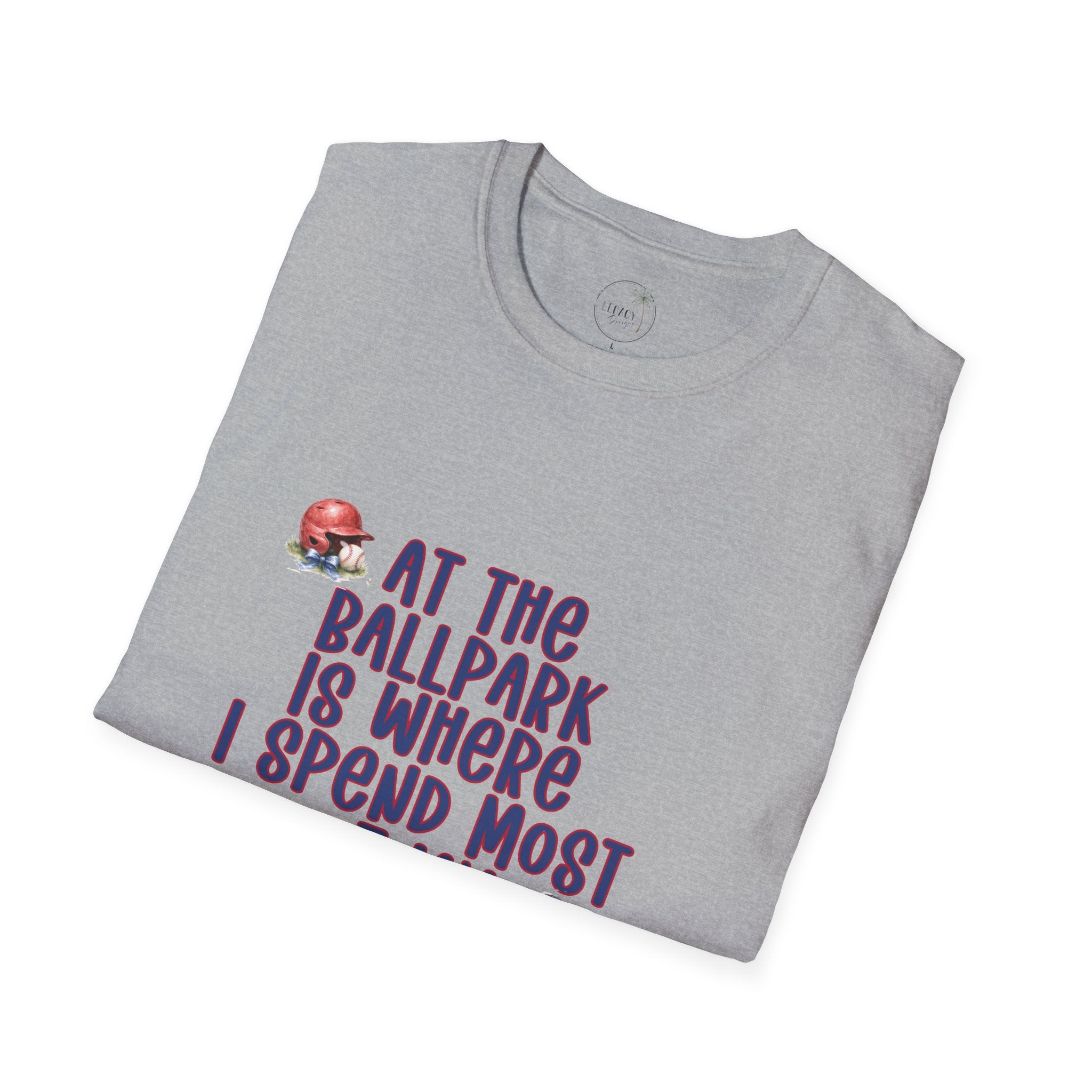 Baseball Fan T-Shirt — "At the Ballpark Is Where I Spend Most of My Days" Graphic Tee