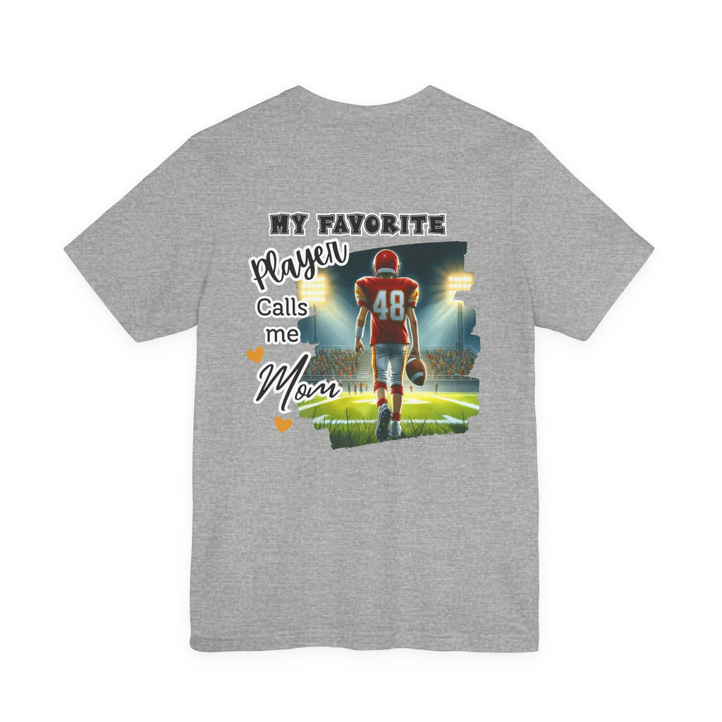 My Favorite Player Calls Me Mom Football T-Shirt | Proud Football Mom Tee | Game Day Shirt for Moms | Sports Mom Gift