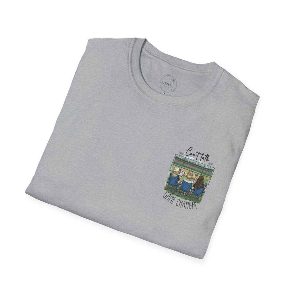 Game Changer Baseball Fans T-Shirt | Can't Talk  Game Changer