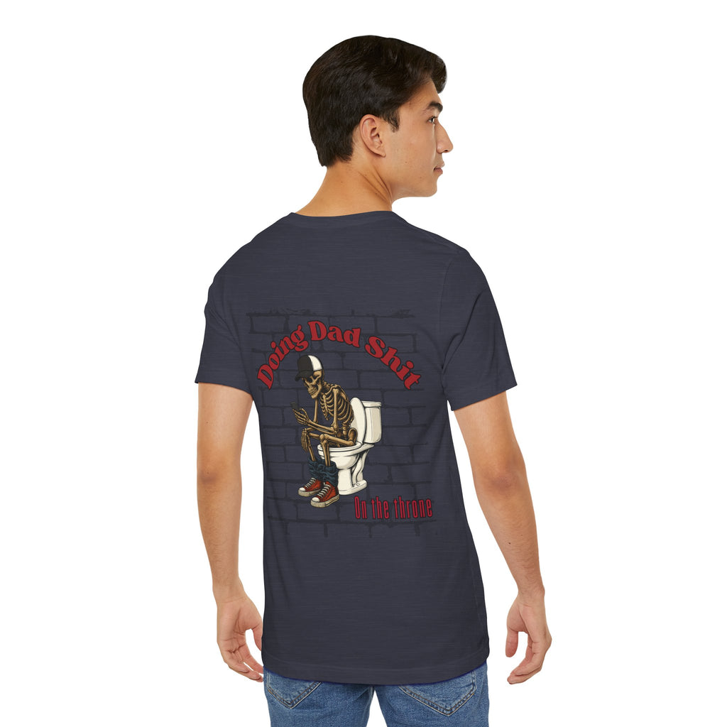 Doing Dad Shit Funny Skeleton T-Shirt | Mens Graphic Tee | Dad Humor Shirt | On the Throne Toilet Tee Gift for Fathers